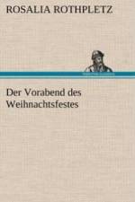 Der Vorabend Des Weihnachtsfestes af Rosalia Rothpletz