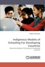 Indigenous Models of Schooling For Developing Countries af Daphne Heywood