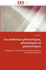 Les Mat riaux Phononiques, Photoniques Et Plasmoniques af Pennec-Y