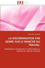 La Discrimination Par Genre Sur Le March  Du Travail af Gouider-A