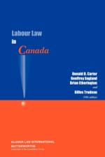 Labour Law in Canada af Donald D. Carter