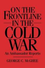 On the Frontline in the Cold War af George Mcghee