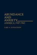 Abundance and Anxiety af Gary A. Donaldson
