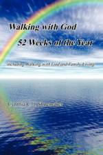 Walking with God 52 Weeks of the Year af Cynthia C J Shoemaker