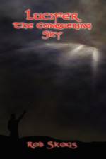 Lucifer the Conquering Sky af Rob Skogs