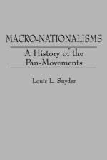 Macro-Nationalisms af Louis L. Snyder