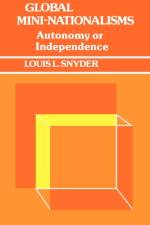 Global Mini-Nationalisms af Louis L. Snyder