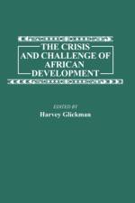 The Crisis and Challenge of African Development af Harvey Glickman