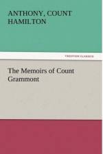 The Memoirs of Count Grammont af Count Anthony Hamilton