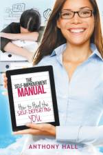The Self-Improvement Manual af Dr Anthony (London School of Economics and Political Science) Hall