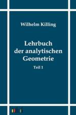 Lehrbuch der analytischen Geometrie af Wilhelm Killing