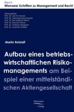Aufbau eines betriebswirtschaftlichen Risikomanagements am Beispiel einer mittelstandischen Aktiengesellschaft af Martin Retzlaff