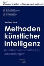 Methoden der kunstlichen Intelligenz in betriebswirtschaftlichen Anwendungen af Matthias Haas