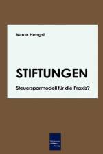 Stiftungen - Steuersparmodell fur die Praxis? af Mario Hengst