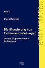 Die Bilanzierung von Pensionsruckstellungen af Stefan Flurschutz