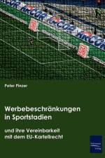 Werbebeschrankungen in Sportstadien und ihre Vereinbarkeit mit dem EU-Kartellrecht af Peter Pinzer