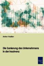 Die Sanierung des Unternehmens in der Insolvenz af Anton Vasilev