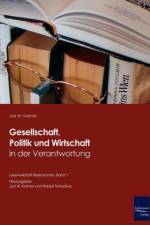 Gesellschaft, Politik und Wirtschaft in der Verantwortung af Dr Prf Jost W Kramer