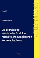 Die Bilanzierung strukturierter Produkte nach IFRS im europaischen Konzernabschluss af Sybille Molzahn