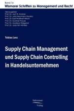 Supply Chain Management und Supply Chain Controlling in Handelsunternehmen af Tobias (Georg-August-University Goettingen) Lenz