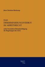 Das Diskriminierungsverbot im Arbeitsrecht unter besonderer Berucksichtigung der Regelungen des AGG af Joern-Christian Bierkamp