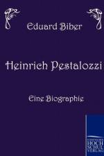 Heinrich Pestalozzi - Eine Biographie af Eduard Biber