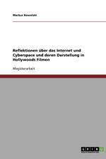 Reflektionen Uber Das Internet Und Cyberspace Und Deren Darstellung in Hollywoods Filmen af Markus Nowatzki