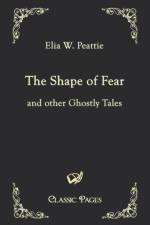 The Shape of Fear af Elia W Peattie