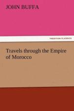 Travels Through the Empire of Morocco af John Buffa