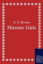 Historic Girls af E S Brooks