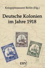 Deutsche Kolonien im Jahre 1918