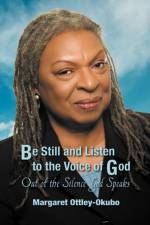 Be Still and Listen to the Voice of God af Margaret Ottley-Okubo