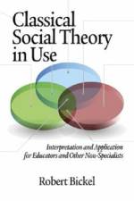 Classical Social Theory in Use af Robert Bickel