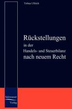 Ruckstellungen in der Handels- und Steuerbilanz nach neuem Recht af Tobias Ullrich