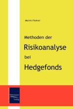 Methoden der Risikoanalyse bei Hedgefonds af Martin Fluhrer