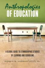 Anthropologies of Education