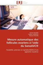 Mesure Automatique Des Follicules Ovariens   l''aide Du Sonoavc(r) af Collectif
