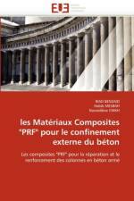 Les materiaux composites prf pour le confinement externe du beton af Collectif