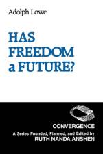 Has Freedom a Future? af Adolph Lowe