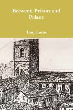 Between Prison and Palace af Tony Lucas
