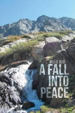 A Fall Into Peace af Millie Blue