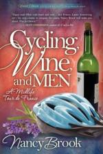 Cycling, Wine, and Men af Nancy Brook