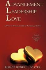 Advancement Leadership Love af Bishop Henry L Porter