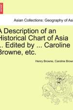 A Description of an Historical Chart of Asia ... Edited by ... Caroline Browne, Etc. af Henry Browne