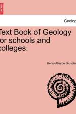Text Book of Geology for Schools and Colleges. af Henry Alleyne Nicholson