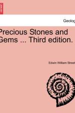 Precious Stones and Gems af Edwin William Streeter