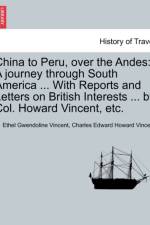 China to Peru, Over the Andes af Charles Edward Howard Vincent