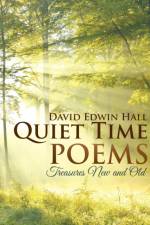 Quiet Time Poems af David Edwin Hall