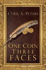 One Coin Three Faces af Cyril A Peters