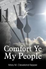 Comfort Ye My People af Mary Cleveland-Tepper